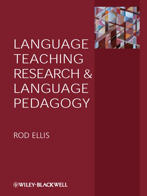 Title details for Language Teaching Research and Language Pedagogy by Rod Ellis - Available
